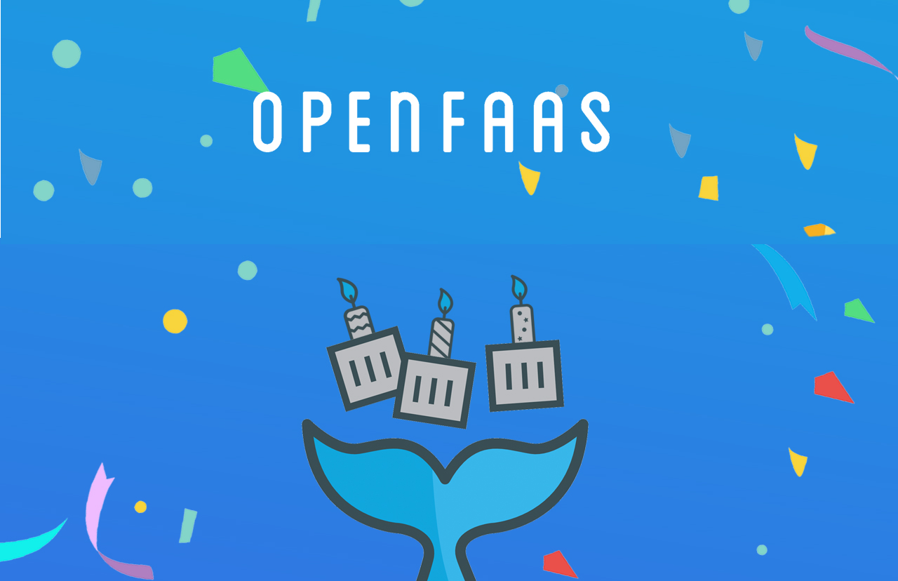 OpenFaas 4th birthday party